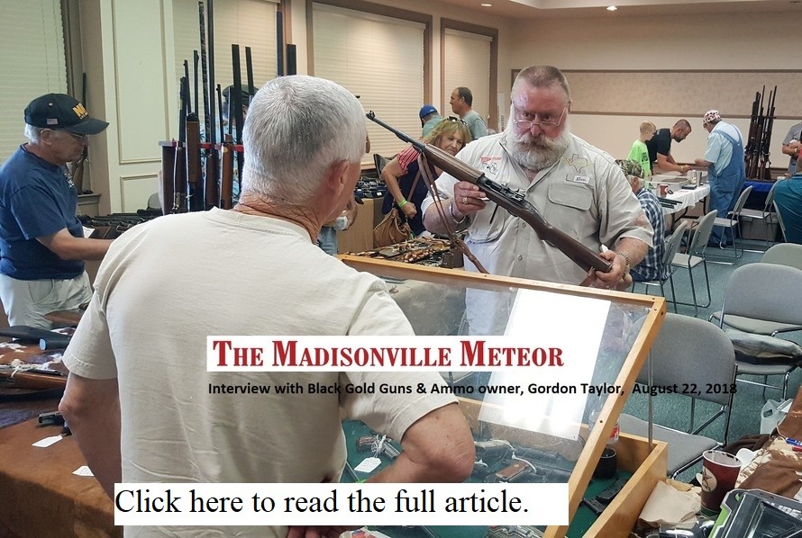 Madisonville Meteor Black Gold Guns And Ammo Houston Texas Gordon Taylor